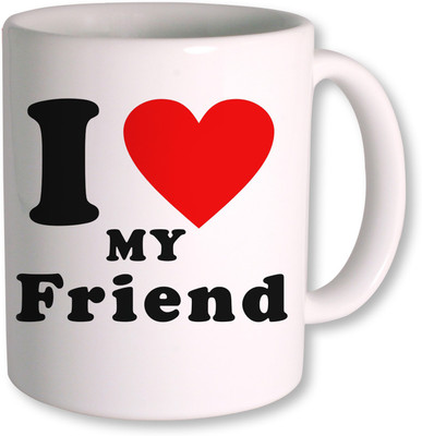 PhotogiftsIndia I Love Friend Ceramic Mug(350 ml), White