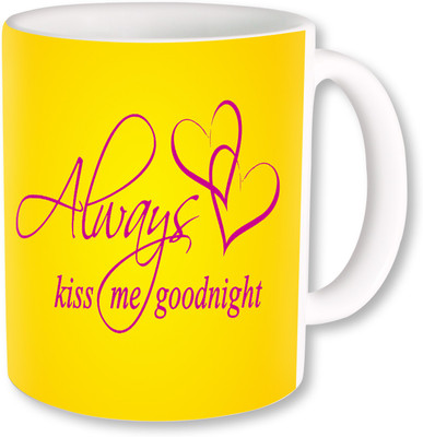 PhotogiftsIndia Always Kiss Me Good Night 02 Ceramic Mug(325 ml), Multicolor