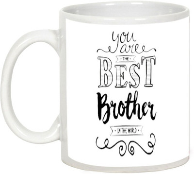 AllUPrints Gifts For Bhaiya Dooj - You Are The Best Brother In The World White Ceramic Mug(325 ml)
AllUPrints Gifts For Bhaiya Dooj - You Are The Best Brother In The World White Ceramic Mug(325 ml)