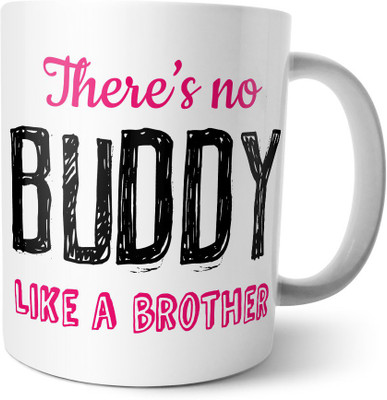 Chiraiyaa Happy Raksha Bandhan - Rakhi - There is no BUDDY like a Brother Ceramic Mug(300 ml), Multicolor
Chiraiyaa Happy Raksha Bandhan - Rakhi - There is no BUDDY like a Brother Ceramic Mug(300 ml), Multicolor