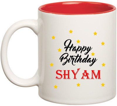 Huppme Happy Birthday Shyam Inner Red Ceramic (350ml) Ceramic Mug(350 ml), Red;white
Huppme Happy Birthday Shyam Inner Red Ceramic (350ml) Ceramic Mug(350 ml), Red;white