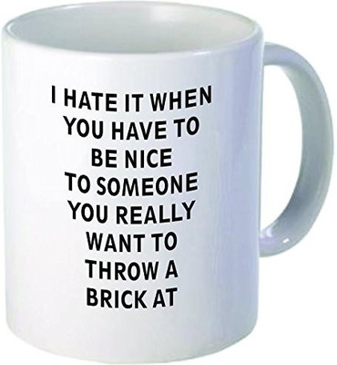 Rikki Knight Knight I Hate it When I Have to be Nice Funny Quotes Design Ceramic Coffee Cups, 11 oz, White Ceramic Mug(60 ml), Multicolor
Rikki Knight Knight I Hate it When I Have to be Nice Funny Quotes Design Ceramic Coffee Cups, 11 oz, White Ceramic Mug(60 ml), Multicolor