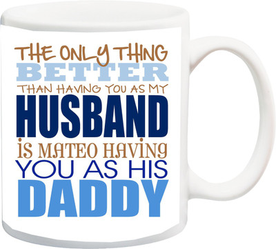 ME&YOU Gift for hubby/father;the only i thing better husband you as his Daddy printed Ceramic Mug(325 ml), Multicolor
ME&YOU Gift for hubby/father;the only i thing better husband you as his Daddy printed Ceramic Mug(325 ml), Multicolor