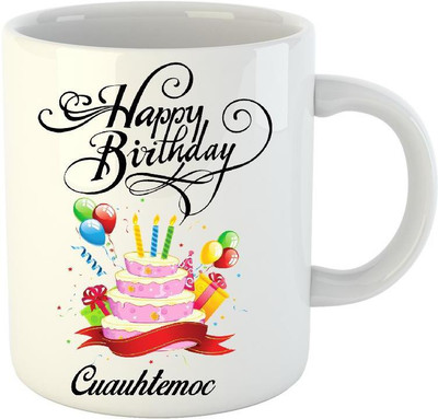 HuppmeGift Happy Birthday Cuauhtemoc White (350 ml) Ceramic Mug(350 ml)