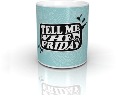 Seven Rays Its Friday Ceramic Mug(350 ml)