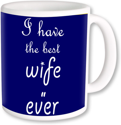 PhotogiftsIndia Best Wife Ever Coffee Ceramic Mug(350 ml), Multicolor