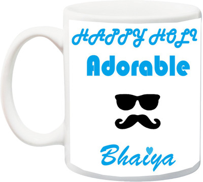 ME&YOU Gift for Holi;Happy Holy Adorable Bhaiya printed Ceramic Mug(325 ml), Multicolor
ME&YOU Gift for Holi;Happy Holy Adorable Bhaiya printed Ceramic Mug(325 ml), Multicolor