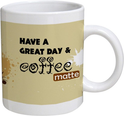 My Bestow Have A Great Day & Coffee - MyBestow White Plain Coffee Ceramic Ceramic Mug(320 ml), Multicolor