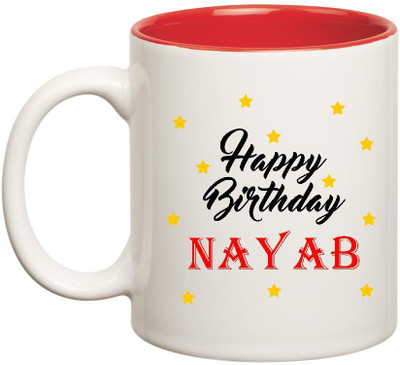Huppme Happy Birthday Nayab Inner Red Ceramic Mug(350 ml), Red;white