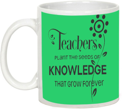 AllUPrints Teachers Day Gifts - Teacher Seeds Plant Of Knowledge Ceramic Mug(325 ml), White