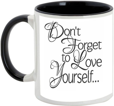 AllUPrints Boyfriend/Girlfriend Gifts - Don't Forget To Love Yourself Ceramic Mug(325 ml), Black
AllUPrints Boyfriend/Girlfriend Gifts - Don't Forget To Love Yourself Ceramic Mug(325 ml), Black