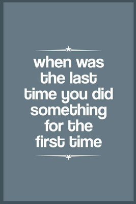 Posterhouzz When Was The Last Time You Did Some Thing For The First Time - Poster Fine Art Print(18 inch X 12 inch, Rolled)
Posterhouzz When Was The Last Time You Did Some Thing For The First Time - Poster Fine Art Print(18 inch X 12 inch, Rolled)