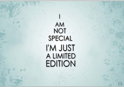 Posterhouzz I Am Not Special Paper Print(12 inch X 18 inch, Rolled)