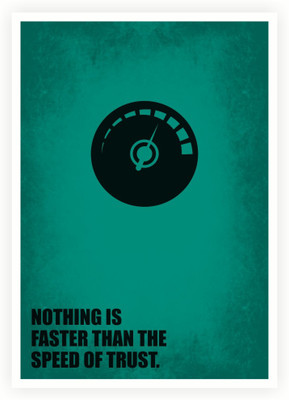 Nothing Is Faster Than The Speed Of Trust Business Quotes Paper Print(16.5 inch X 11.5 inch, Rolled)
Nothing Is Faster Than The Speed Of Trust Business Quotes Paper Print(16.5 inch X 11.5 inch, Rolled)