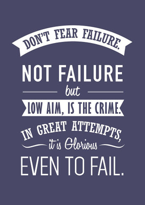 Don't fear failure Paper Print(18 inch X 12 inch, Rolled)