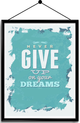 Motivational quote framed posters Paper Print(16.5 inch X 13.7 inch, Framed)