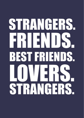 Strangers - Friends Paper Print(18 inch X 12 inch, Rolled)