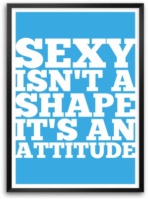 Posterhouzz Sexy Isn't a Shape It's an Attitude Gym Inspirational Quotes Typography Poster Paper Print(18 inch X 12 inch, Rolled)
Posterhouzz Sexy Isn't a Shape It's an Attitude Gym Inspirational Quotes Typography Poster Paper Print(18 inch X 12 inch, Rolled)