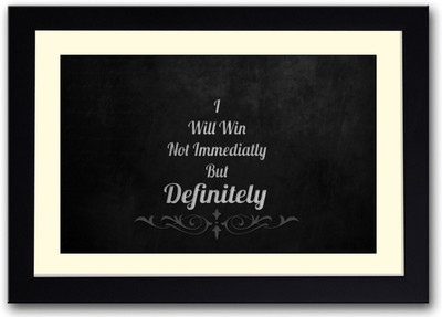 I will win quote Fine Art Print(14 inch X 20 inch, Framed)