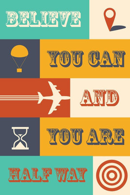 Posterhouzz Believe You Can And You Are Halfway Poster Fine Art Print(18 inch X 12 inch, Rolled)
Posterhouzz Believe You Can And You Are Halfway Poster Fine Art Print(18 inch X 12 inch, Rolled)
