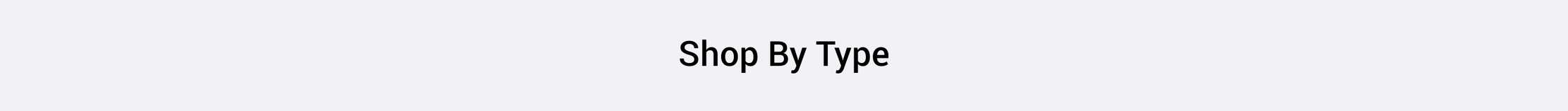 shop by type