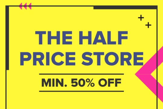 The Half Price Store - Min.50% Off on Everything, yes EVERYTHING!