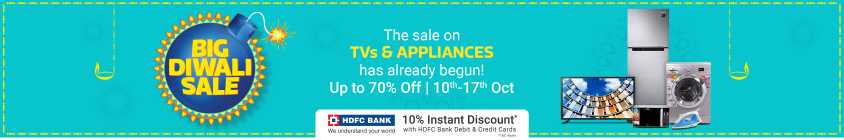 10th-17th Oct.- Flipkart Big Diwali Sale - Sale on TVs & Appliances Upto 70% OFF
