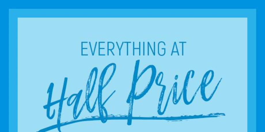 Everything at Half Price