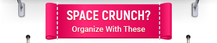 Space Crunch? Organize with these