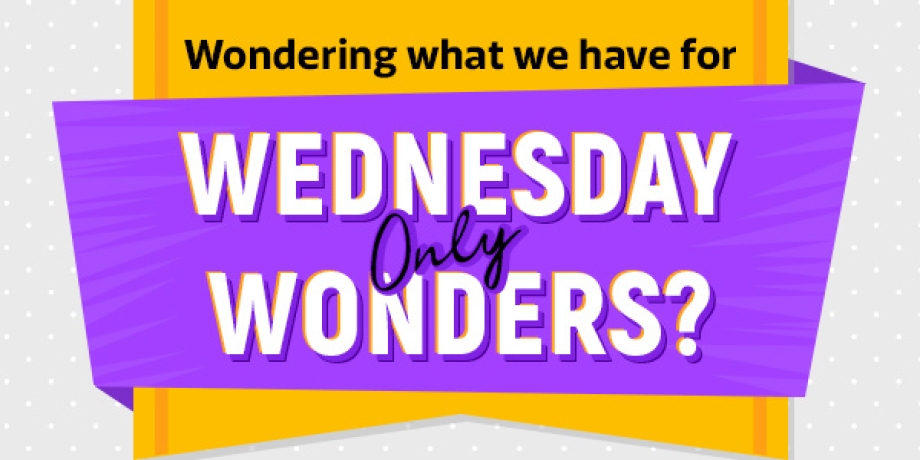 Wednesday Only Wonders