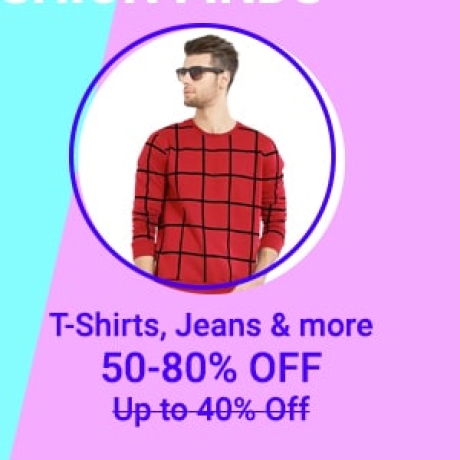 T-shirts, Jeans & More upto 80% Off