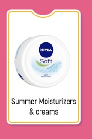 Summer Moisturizers & creams