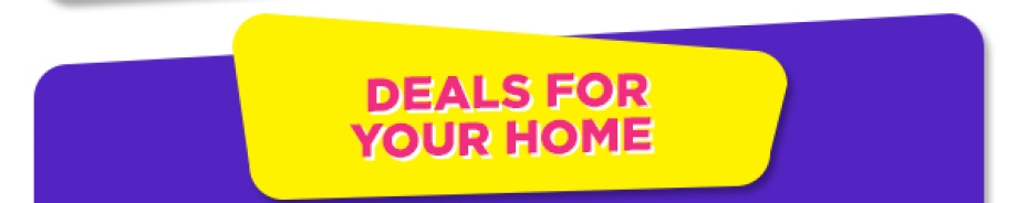 Deals for your Home