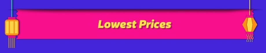 Lowest Prices >