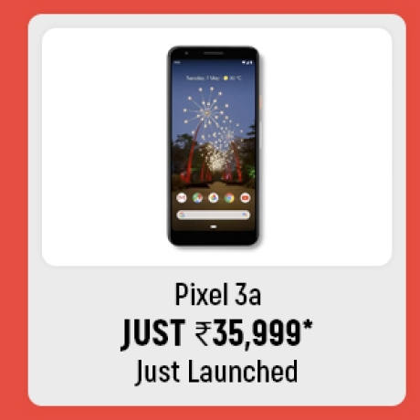 Pixel 3A, Just Rs.35,999