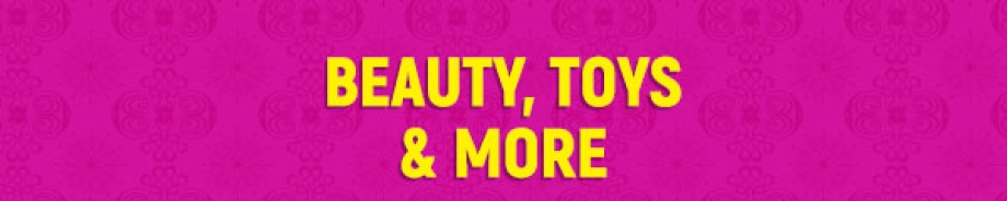 BEAUTY, TOYS & MORE