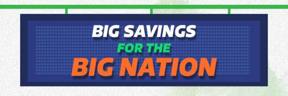 Big Saving for a BIG NATION