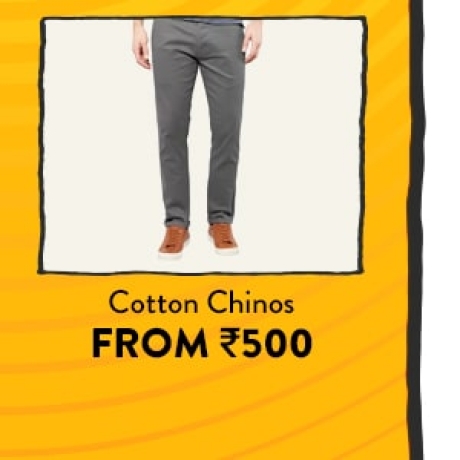 Cotton Chinos from Rs.500