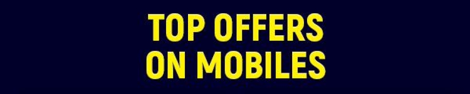 Top Offers on Mobile