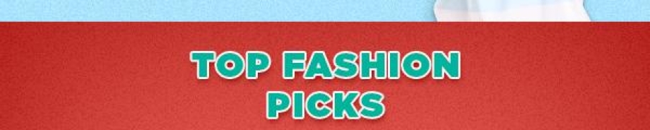 Top Fashion Picks