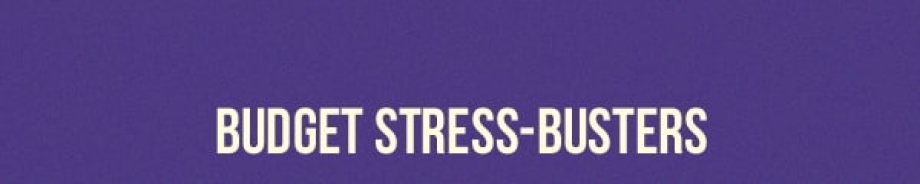Budget Stress-Busters