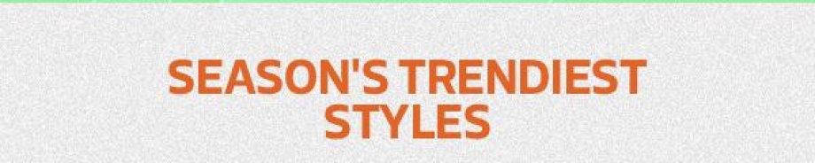 Season's Trendiest Styles