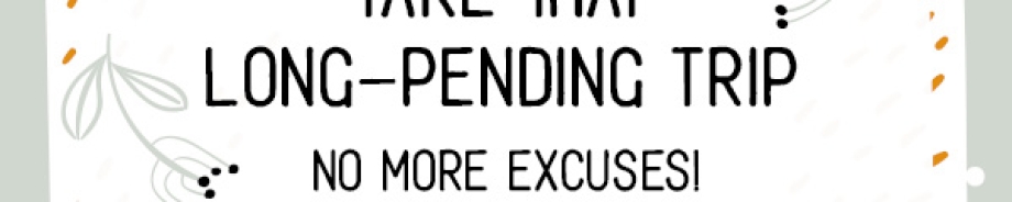 Long Pending Trip?