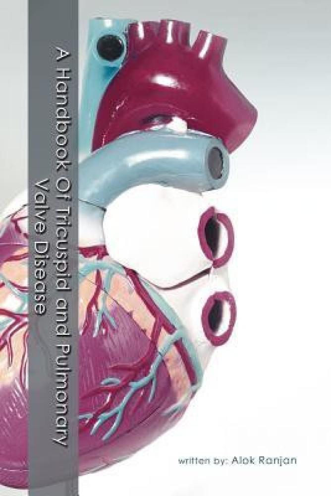 A Handbook Of Tricuspid and Pulmonary Valve Disease