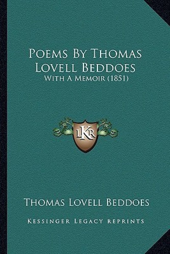 Poems by Thomas Lovell Beddoes Poems by Thomas Lovell Beddoes