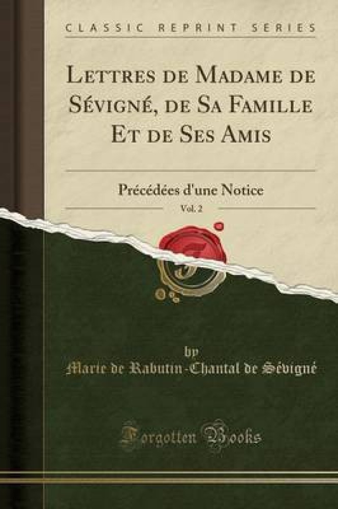 Lettres de Madame de Sevigne, de Sa Famille Et de Ses Amis, Vol. 2