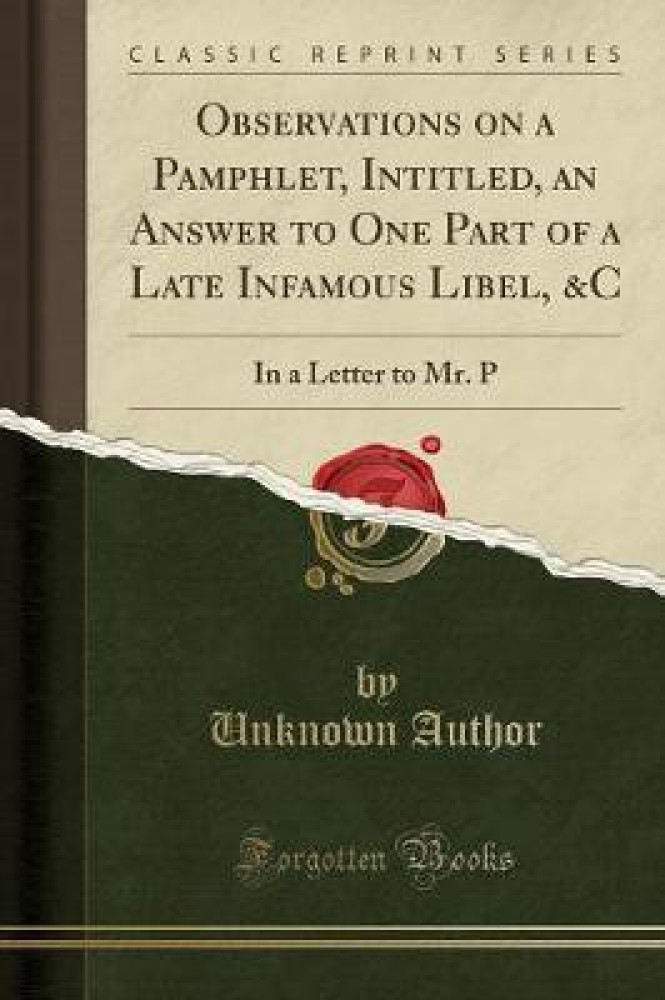 Observations on a Pamphlet, Intitled, an Answer to One Part of a Late Infamous Libel, &c