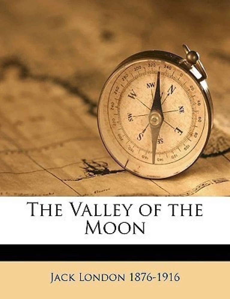 The Valley of the Moon Volume 2