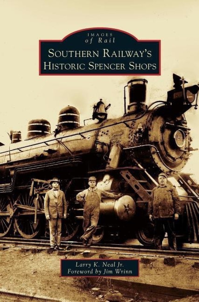 Southern Railway's Historic Spencer Shops