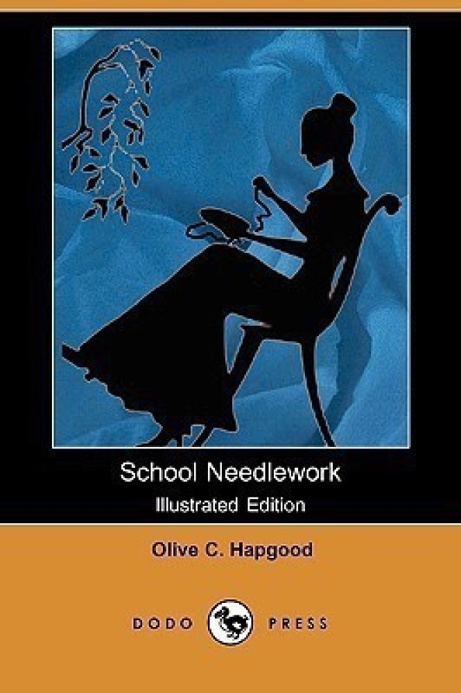 School Needlework (Illustrated Edition) (Dodo Press)
